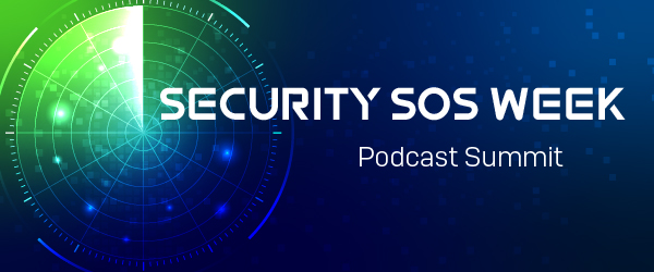 Sophos Security SOS Week - Podcast Summit 2019